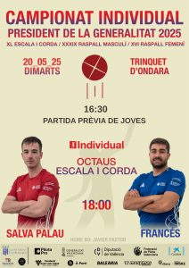 ONDARA ACULL LA PARTIDA DEL CAMPIONAT INDIVIDUAL PRESIDENT DE LA GENERALITAT 2025 – D’ESCALA I CORDA PROFESSIONAL EL 20 DE MAIG