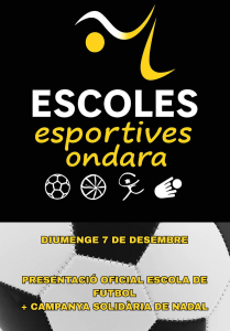 COMUNICAT DE L’ASSOCIACIÓ DE LES ESCOLES ESPORTIVES D’ONDARA : PRESENTACIÓ OFICIAL ESCOLA DE FUTBOL + CAMPANYA SOLIDÀRIA DE NADAL