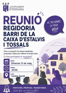 ONDARA ENCETA AQUEST DIMECRES 13 DE MAIG LES NOVES REUNIONS DE BARRI AMB LA TROBADA DE CAIXA D’ESTALVIS I TOSSALS