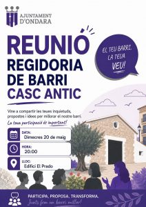 L’AJUNTAMENT D’ONDARA CONVOCA EL VEÏNAT DEL CASC ANTIC A UNA NOVA REUNIÓ DE BARRI EL 20 DE MAIG