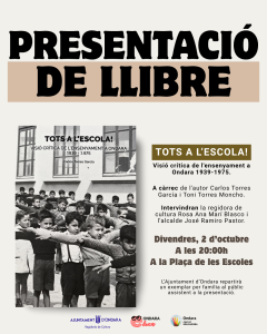 ONDARA ACOLLIRÀ LA PRESENTACIÓ DEL LLIBRE “TOTS A L’ESCOLA! VISIÓ CRÍTICA DE L’ENSENYAMENT A ONDARA 1939-1975”