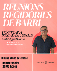 ONDARA CONVOCA UNA NOVA REUNIÓ DE BARRI AMB EL VEÏNAT DE CAIXA D’ESTALVIS I TOSSALS
