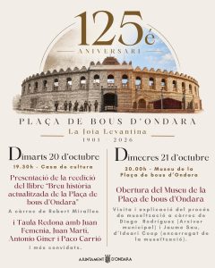 ONDARA COMMEMORARÀ EL 125É ANIVERSARI DE LA PLAÇA DE BOUS AMB LA PRESENTACIÓ D’UN LLIBRE COMMEMORATIU I L’OBERTURA AL PÚBLIC DEL SEU MUSEU